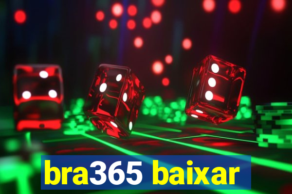 bra365 baixar